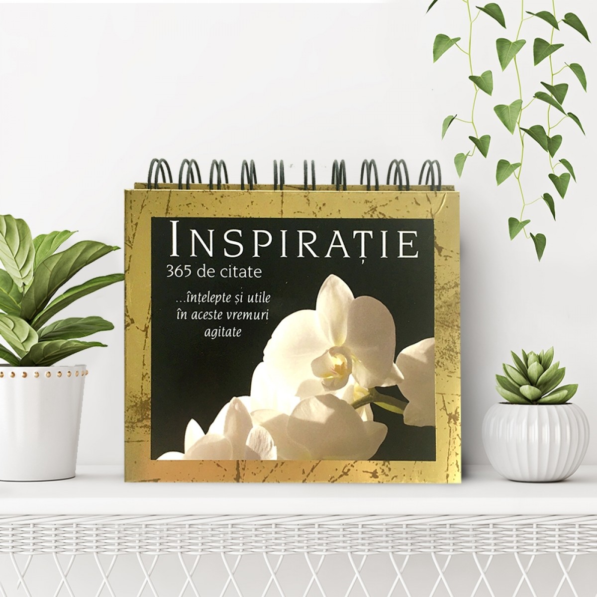 Calendarul „Inspirație – 365 de citate înțelepte și utile în aceste vremuri agitate”