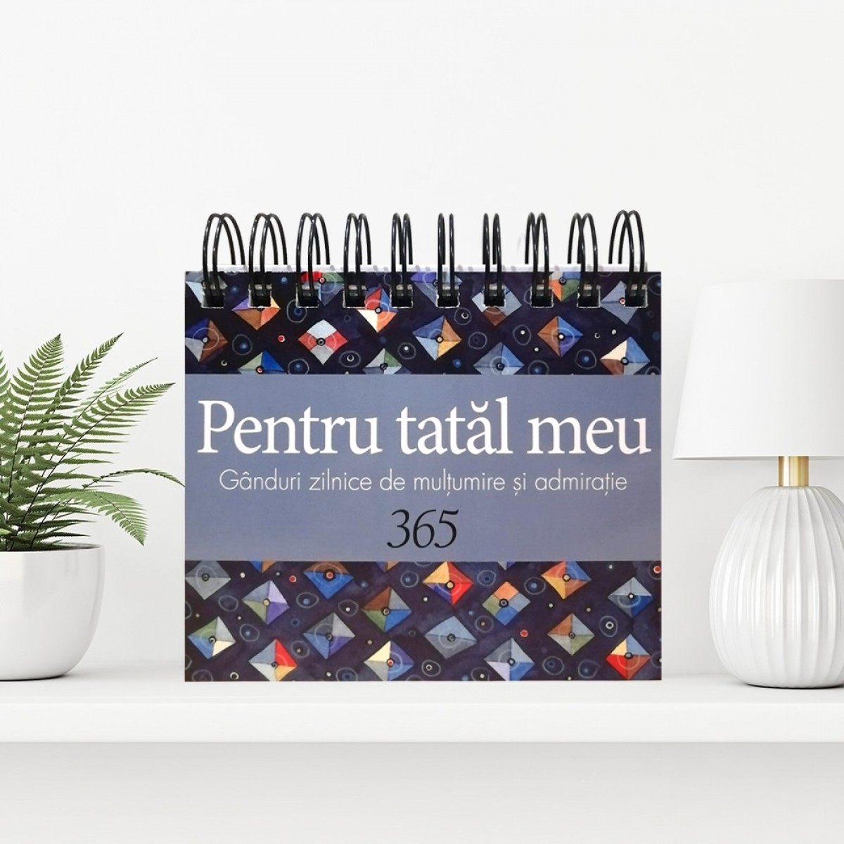 Calendarul „365 PENTRU TATĂL MEU”