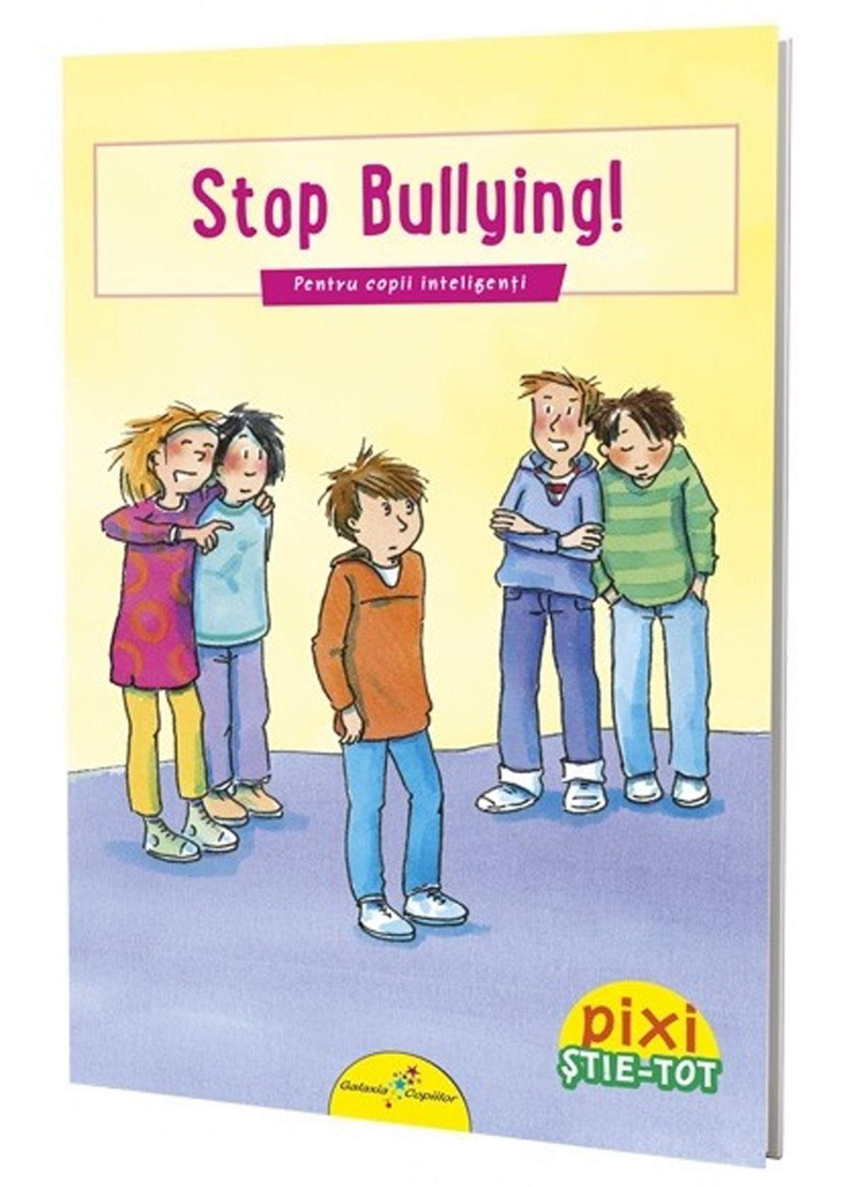 PIXI ȘTIE-TOT. Stop bullying!