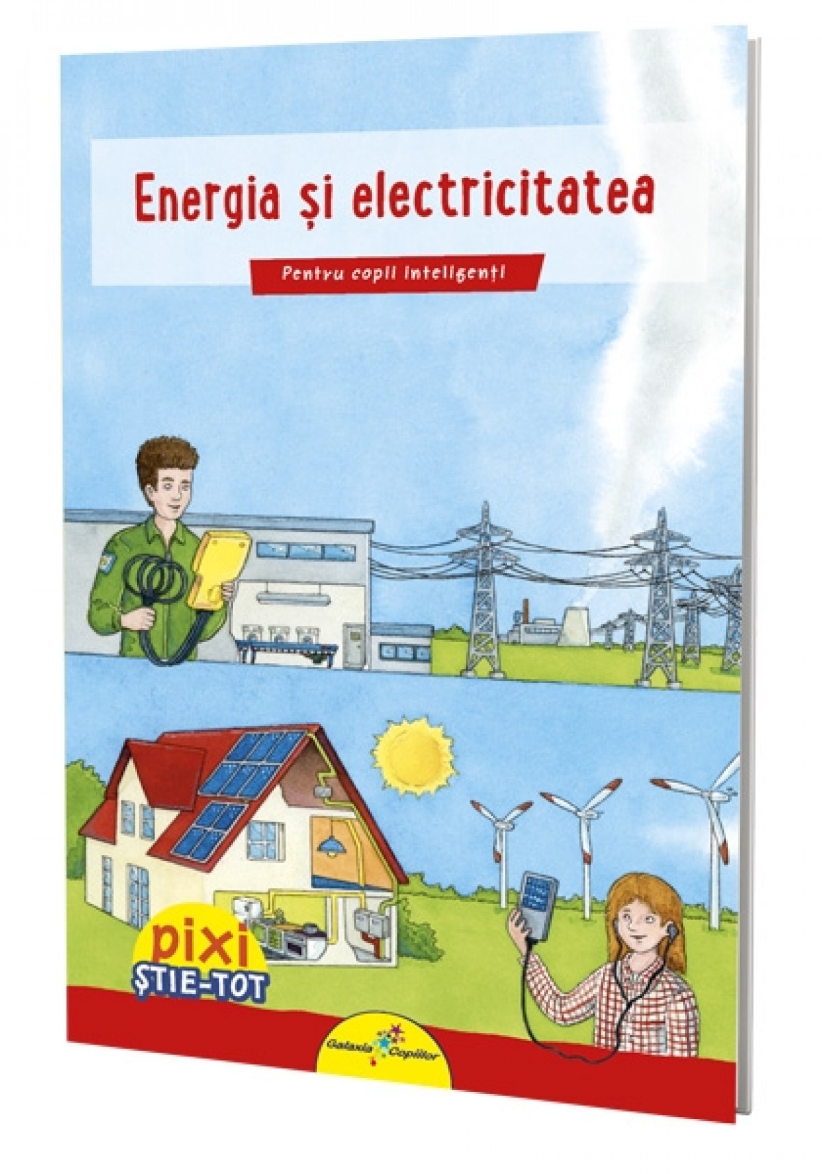 PIXI ȘTIE-TOT. Energia și electricitatea