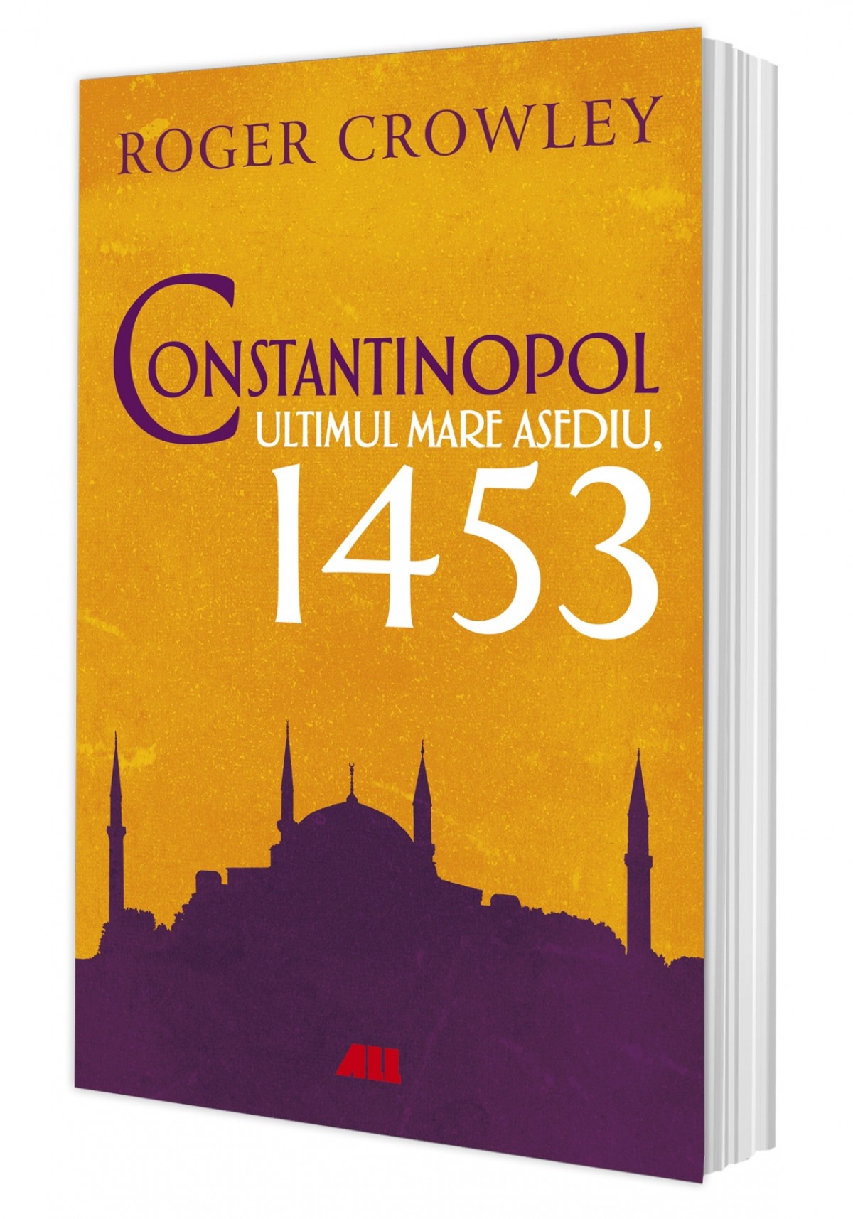 Constantinopol. Ultimul mare asediu, 1453