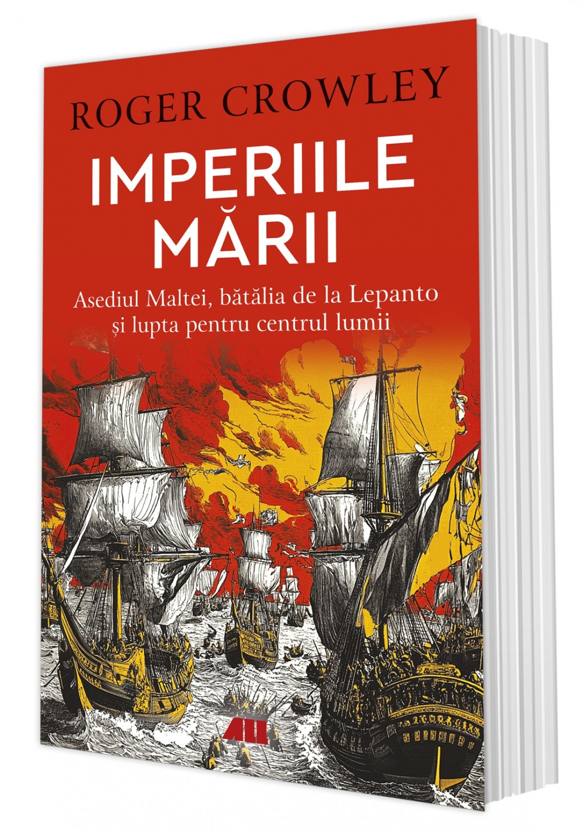 Imperiile mării. Asediul Maltei, bătălia de la Lepanto și lupta pentru centrul lumii