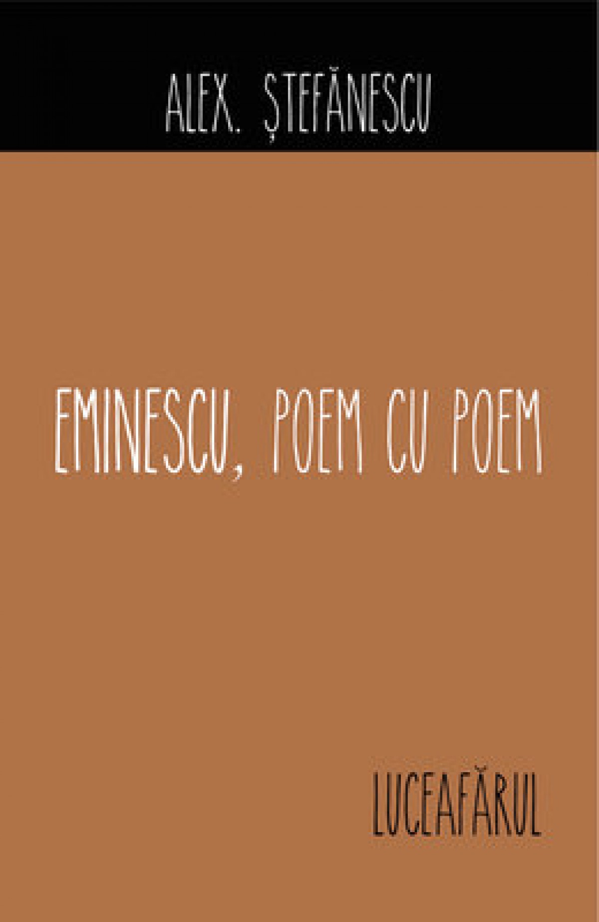 Eminescu, poem cu poem. Luceafărul