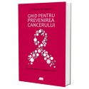 Ghid pentru prevenirea cancerului