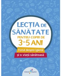 Lecția de sănătate pentru copiii de 3-5 ani