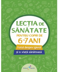 Lecția de sănătate pentru copiii de 6-7 ani