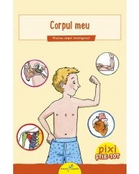 PIXI ȘTIE-TOT. Corpul meu
