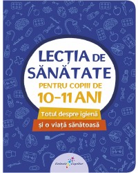 Lecția de sănătate pentru copiii de 10-11 ani