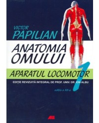 Anatomia Omului, Vol. 1 Aparatul Locomotor