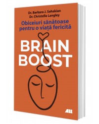 BRAIN BOOST. Obiceiuri sănătoase pentru o viaţă fericită