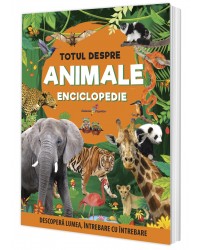 Totul despre animale. Enciclopedie
