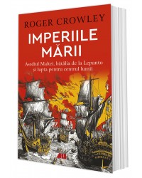 Imperiile mării. Asediul Maltei, bătălia de la Lepanto și lupta pentru centrul lumii