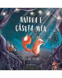 Natura e căsuța mea