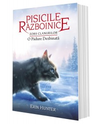 Cartea 29 Pisicile Războinice. Zorii Clanurilor: O Pădure Dezbinată