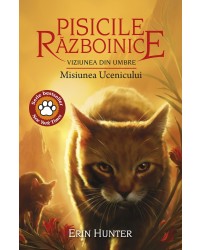 Cartea 31 Pisicile Războinice. Viziunea din umbre: Misiunea Ucenicului