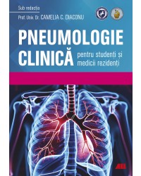 Pneumologie clinică pentru studenţi şi medicii rezidenți
