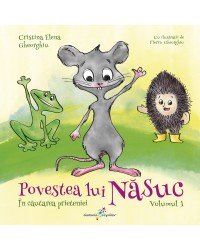 Povestea lui Năsuc, volumul 1 În căutarea prieteniei