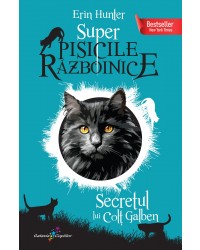 Secretul lui Colț Galben. Super Pisicile Războinice