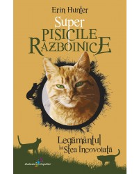 Legământul lui Stea Încovoiată. Super Pisicile Războinice