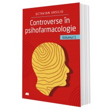 Controverse în psihofarmacologie – vol. 1