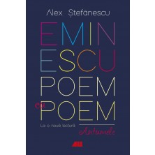 Eminescu, poem cu poem. La o nouă lectură: antumele