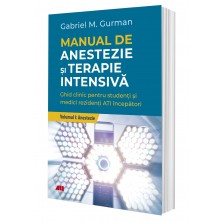 Manual de anestezie şi terapie intensivă. Volumul I: Anestezie