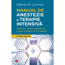 Manual de anestezie şi terapie intensivă. Volumul I: Anestezie