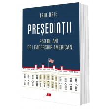 Președinții – 250 de ani de leadership politic american