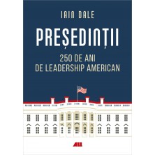 Președinții – 250 de ani de leadership politic american