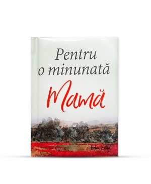 Pentru o minunată mamă