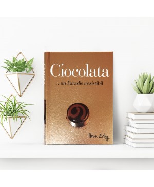 Ciocolata ...un Paradis irezistibil