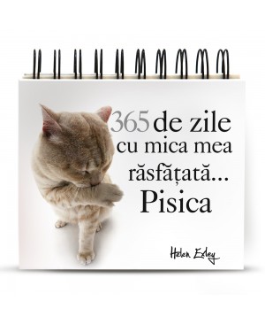 Calendarul „365 de zile cu mica mea răsfățată... Pisica”