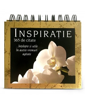 Calendarul „Inspirație – 365 de citate înțelepte și utile în aceste vremuri agitate”