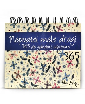 Calendarul „365 de gânduri iubitoare nepoatei mele dragi”