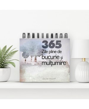 Calendarul „365 de zile pline de bucurie și mulțumire”