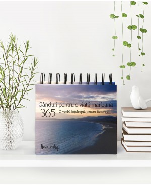 Calendarul "365 de gânduri pentru o viață mai bună"