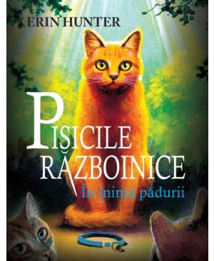 Cartea 1 Pisicile Războinice. În inima pădurii 