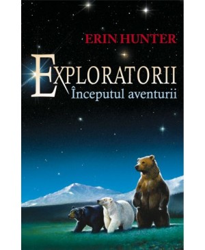Cartea 1 Exploratorii. Începutul aventurii