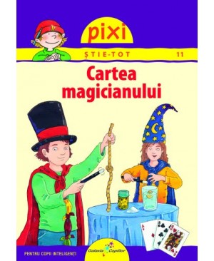 PIXI ŞTIE-TOT. Cartea magicianului