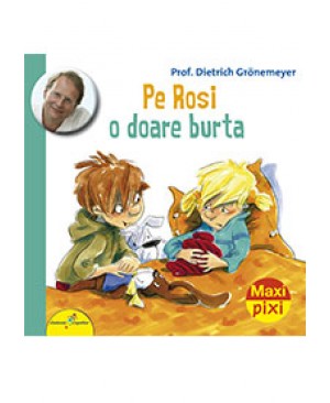 MAXI PIXI. Pe Rosi o doare burta