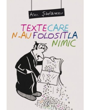 TEXTE CARE N-AU FOLOSIT LA NIMIC