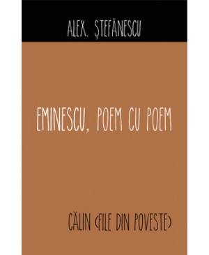 Eminescu, poem cu poem. Călin (file din poveste)