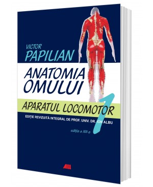 Anatomia Omului, Vol. 1 Aparatul Locomotor