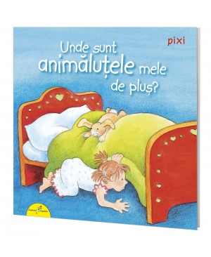 PIXI. Unde sunt animăluțele mele de pluș?