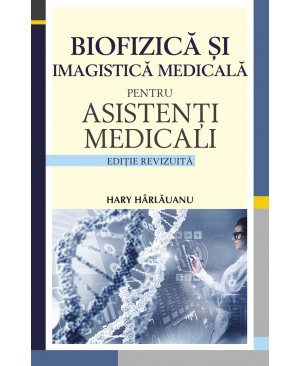 Biofizică și imagistică medicală pentru asistenți medicali