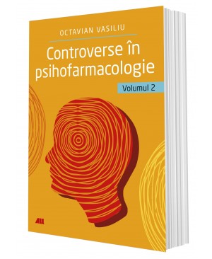 Controverse în psihofarmacologie – vol. 2