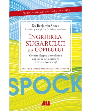 DR. SPOCK. Îngrijirea sugarului și a copilului