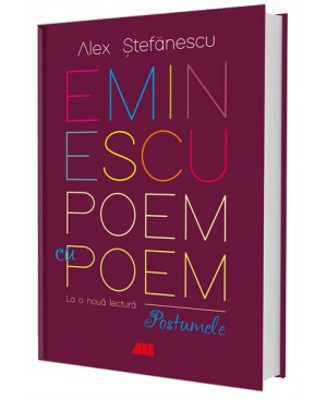 Eminescu, poem cu poem. La o nouă lectură: postumele