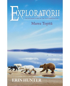 Cartea 8 Exploratorii. Marea Topită