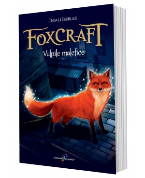 Foxcraft. Cartea I: Vulpile malefice